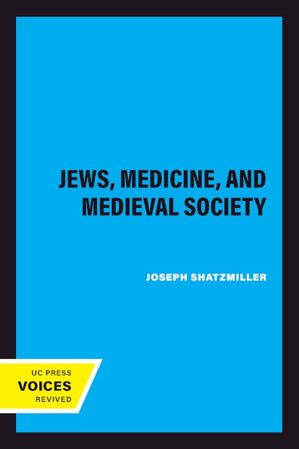 Book cover image for Jews, Medicine, and Medieval Society ISBN: 9780520080591